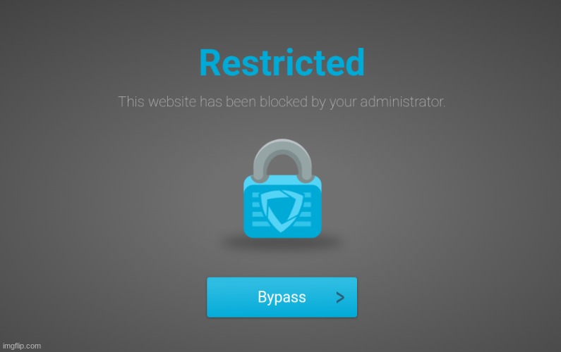 why on school dayd I can't use this website till the end of school or on the weekends | image tagged in blocked | made w/ Imgflip meme maker