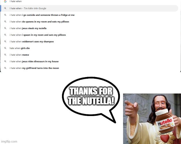 bro stole my nutella | THANKS FOR THE NUTELLA! | made w/ Imgflip meme maker