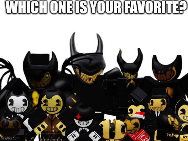 Which one of my Bendy avatars is your favorite? | WHICH ONE IS YOUR FAVORITE? | image tagged in bendy and the ink machine | made w/ Imgflip meme maker
