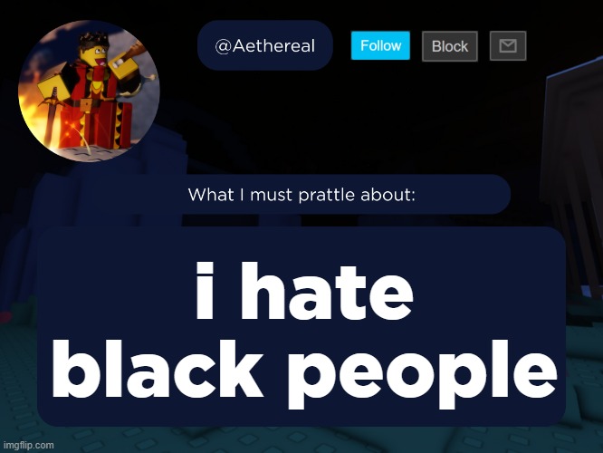 post below | i hate black people | image tagged in aethereal's forsaken template | made w/ Imgflip meme maker
