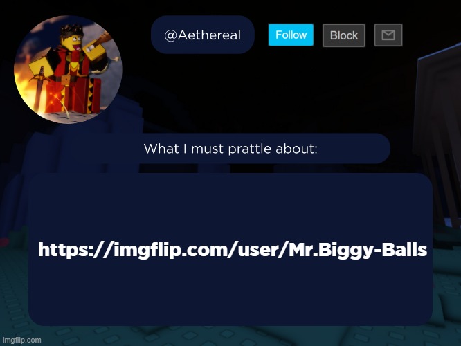 aethereal's forsaken template | https://imgflip.com/user/Mr.Biggy-Balls | image tagged in aethereal's forsaken template | made w/ Imgflip meme maker