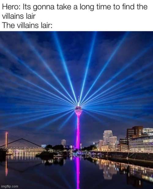 The villains lair, a movie classic. | image tagged in germany,meme,lattice climbing,tower,humor,villains lair | made w/ Imgflip meme maker