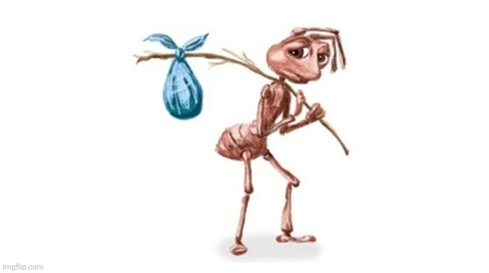 Ant packing bags. | image tagged in ant packing bags | made w/ Imgflip meme maker