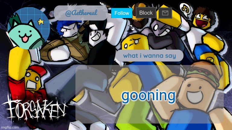 forsaken temp V2 | gooning | image tagged in forsaken temp v2 | made w/ Imgflip meme maker