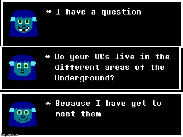 Anchor's question to the Understream | made w/ Imgflip meme maker