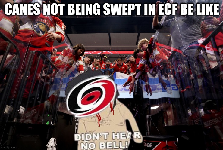 Carolina Hurricanes ECF meme | CANES NOT BEING SWEPT IN ECF BE LIKE | image tagged in memes,sports,hurricanes,nhl,hockey,ice hockey | made w/ Imgflip meme maker