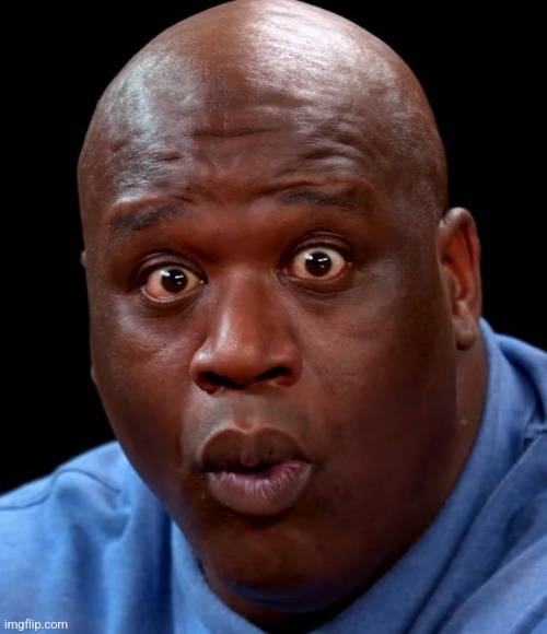 Shocked Shaq | image tagged in shocked shaq | made w/ Imgflip meme maker