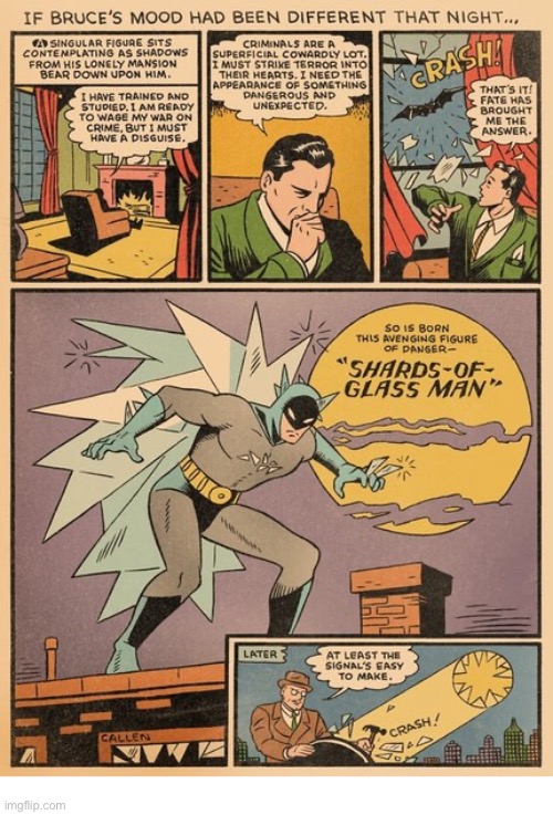 What If?… | image tagged in batman,comics,bruce wayne,different outcome,glass shards | made w/ Imgflip meme maker