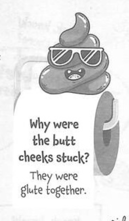 Bad Joke | image tagged in bad joke,potty humor,bathroom humor,poop,butt cheeks,glutes | made w/ Imgflip meme maker