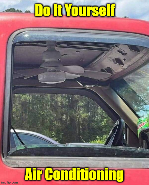 DIY AC | Do It Yourself; Air Conditioning | image tagged in memes,diy,ac | made w/ Imgflip meme maker