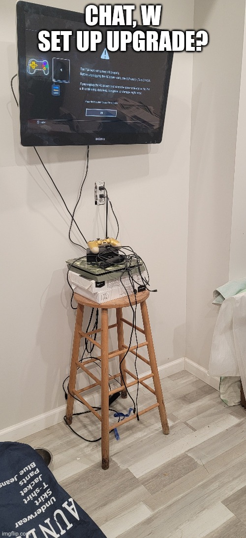 How's my new set up upgrade? | CHAT, W SET UP UPGRADE? | image tagged in set up upgrade,set up | made w/ Imgflip meme maker