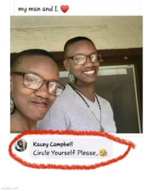 sorry, only have the budget to circle the comment, not the poster | made w/ Imgflip meme maker