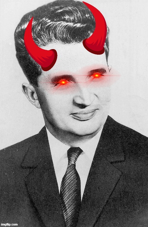 Nicolae Ceaușescu (the romanian devil) | image tagged in communism,devil,romania,dictator | made w/ Imgflip meme maker