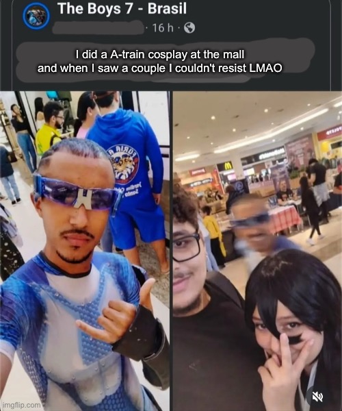 I did a A-train cosplay at the mall and when I saw a couple I couldn't resist LMAO | image tagged in a train,the boys,peak,memes,cosplay | made w/ Imgflip meme maker
