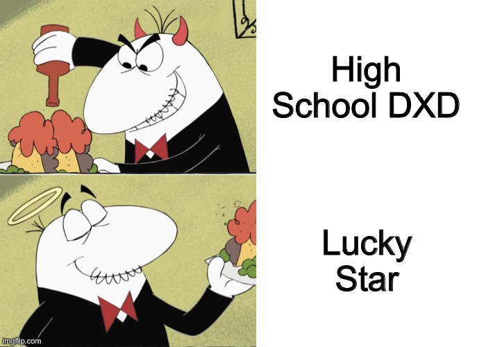 Cute Slice of Life >>>>>>>>>>>> overrated Ecchi | High School DXD; Lucky Star | image tagged in devil vs angel,lucky star,high school dxd,dxd,cartoon,pink panther | made w/ Imgflip meme maker