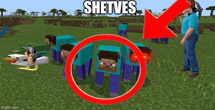 me and the boys | SHETVES | image tagged in me and the boys | made w/ Imgflip meme maker