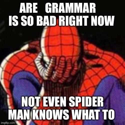 GRAMMAR | made w/ Imgflip meme maker
