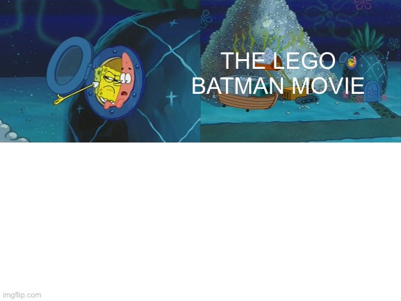 Blank White Template | THE LEGO BATMAN MOVIE | image tagged in blank white template | made w/ Imgflip meme maker