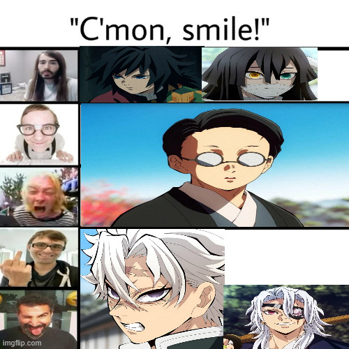 c'mon, smile! | image tagged in anime,demon slayer | made w/ Imgflip meme maker