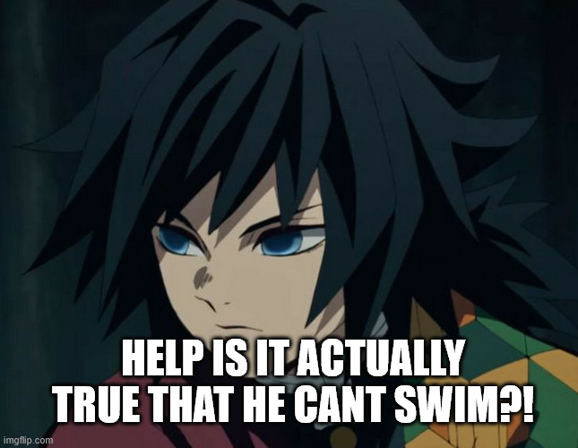 HELP IS IT ACTUALLY TRUE THAT HE CANT SWIM?! | made w/ Imgflip meme maker