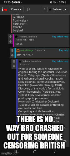 No way . | THERE IS NO WAY BRO CRASHED OUT FOR SOMEONE CENSORING BRITISH | image tagged in gifs,whsito | made w/ Imgflip images-to-gif maker