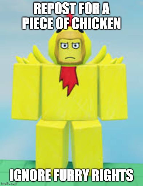 shedletsky | REPOST FOR A PIECE OF CHICKEN; IGNORE FURRY RIGHTS | image tagged in forsaken,roblox,anti furry,chicken | made w/ Imgflip meme maker