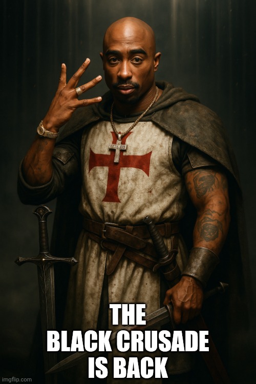Black crusade | THE BLACK CRUSADE IS BACK | image tagged in memes | made w/ Imgflip meme maker