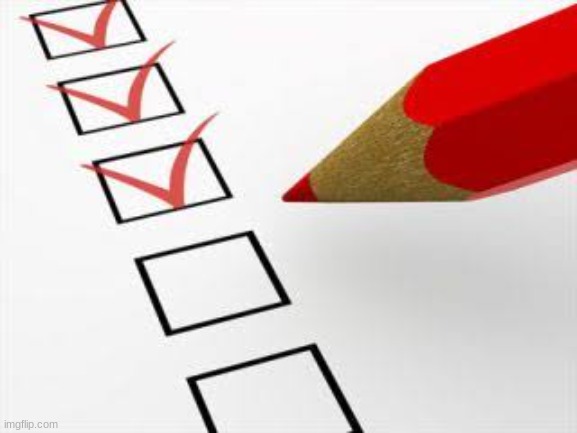 Checklist | image tagged in checklist | made w/ Imgflip meme maker