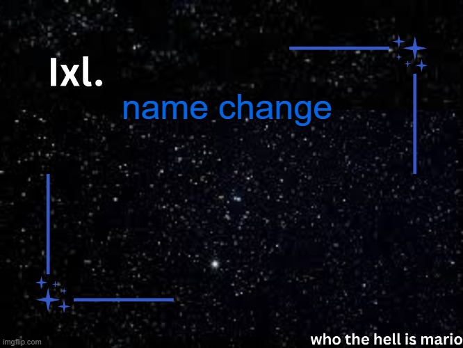 Ixl temp | name change | image tagged in ixl temp | made w/ Imgflip meme maker