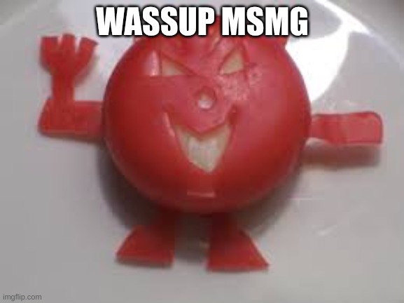 chez demon | WASSUP MSMG | image tagged in chez demon | made w/ Imgflip meme maker