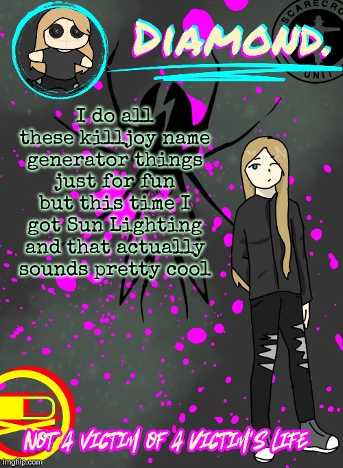 Diamond. Announcement Temp (TY DISCO!!!!) | I do all these killjoy name generator things just for fun but this time I got Sun Lighting and that actually sounds pretty cool | image tagged in diamond announcement temp ty disco | made w/ Imgflip meme maker