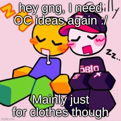 Gayass noob temp | hey gng, I need OC ideas again :/; Mainly just for clothes though | image tagged in guest noob i think | made w/ Imgflip meme maker