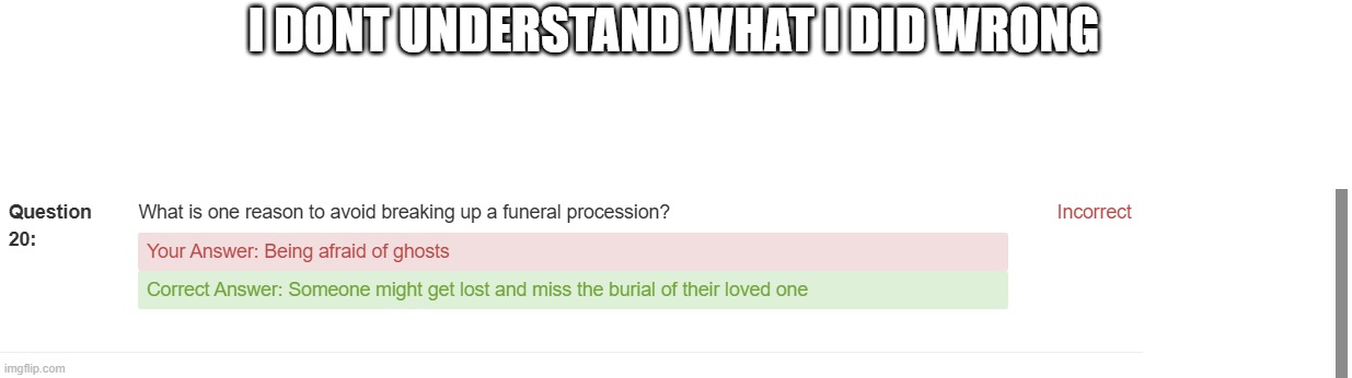 GHOSTS | I DONT UNDERSTAND WHAT I DID WRONG | made w/ Imgflip meme maker