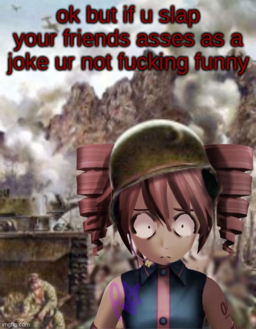 all the girls in my class </3 | ok but if u slap your friends asses as a joke ur not fucking funny | image tagged in teto yard stare | made w/ Imgflip meme maker