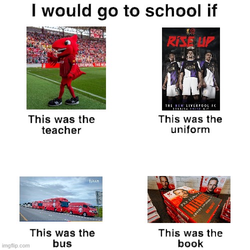 I would go to school if | image tagged in i would go to school if | made w/ Imgflip meme maker
