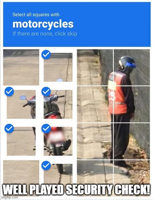 Motorcycles | WELL PLAYED SECURITY CHECK! | image tagged in funny,memes | made w/ Imgflip meme maker