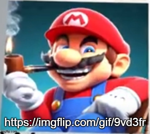 mario evilishly smoking pipe | https://imgflip.com/gif/9vd3fr | image tagged in mario evilishly smoking pipe | made w/ Imgflip meme maker