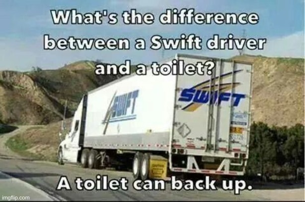 swift | image tagged in truck | made w/ Imgflip meme maker