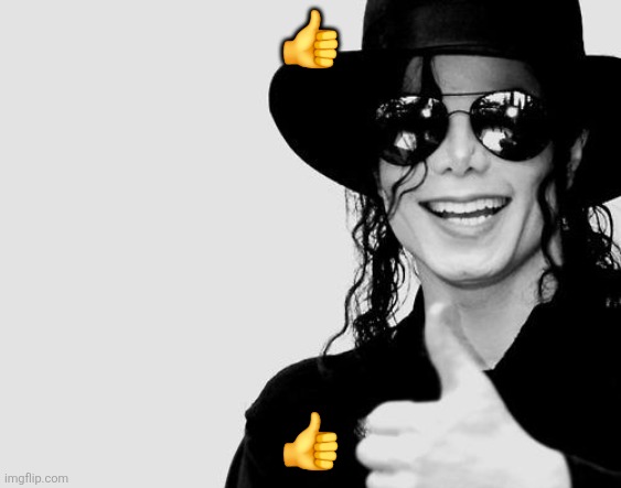 ok | 👍; 👍 | image tagged in michael jackson - okay yes sign | made w/ Imgflip meme maker