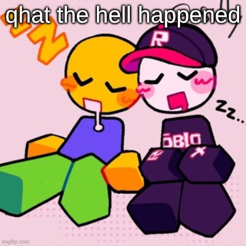 ts took 7 minutes to load.. | qhat the hell happened | image tagged in guest noob i think | made w/ Imgflip meme maker