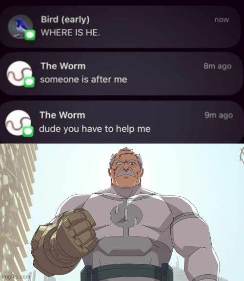 Stand ready for my arrival worm | image tagged in stand ready for my arrival worm | made w/ Imgflip meme maker
