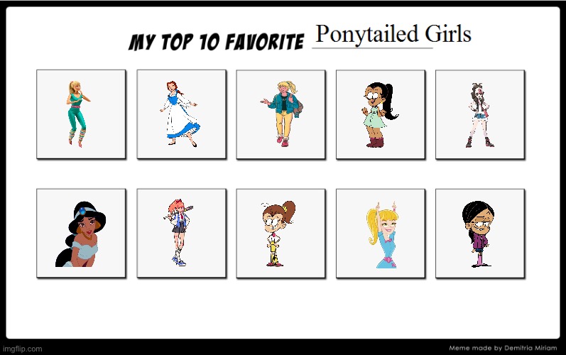 My Top 10 Ponytailed Girls | image tagged in barbie,disney princess,pokemon,the loud house,video games,anime | made w/ Imgflip meme maker