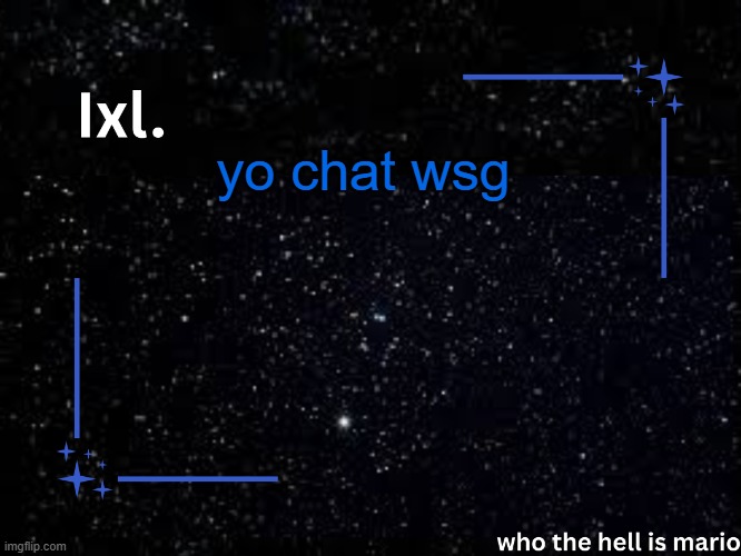 Ixl temp | yo chat wsg | image tagged in ixl temp | made w/ Imgflip meme maker