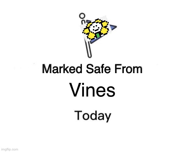 Your Best "Friend" | Vines | image tagged in memes,marked safe from | made w/ Imgflip meme maker