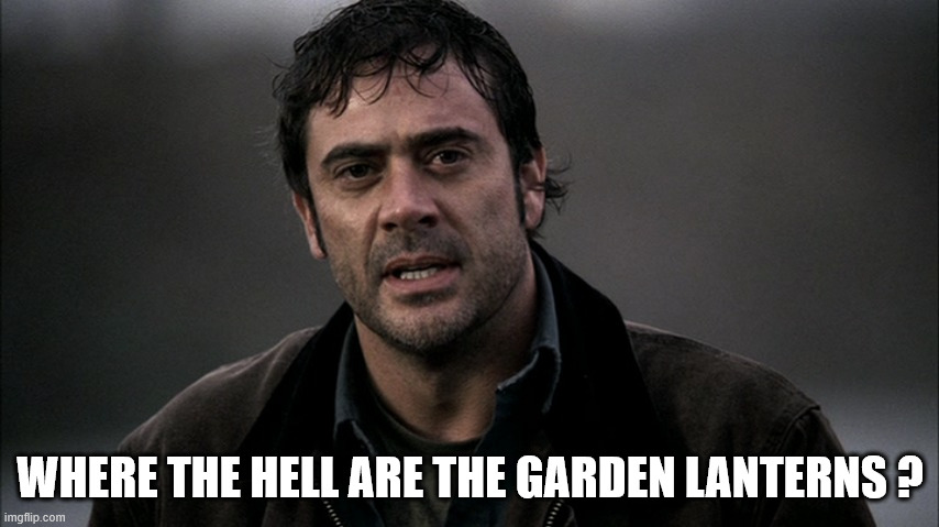 Garden Lanterns | WHERE THE HELL ARE THE GARDEN LANTERNS ? | image tagged in salvation 161,john winchester,garden lanterns,supernatural,supernatural memes | made w/ Imgflip meme maker