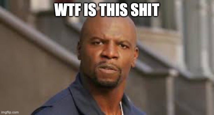 WTF IS THIS SHIT | image tagged in aww hell no | made w/ Imgflip meme maker