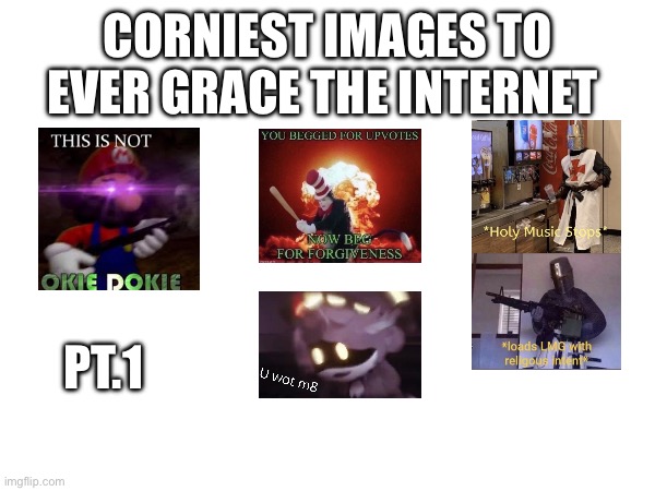 These make me wanna fucking barf when I see them (Give me suggestions for the next one) | CORNIEST IMAGES TO EVER GRACE THE INTERNET; PT.1 | made w/ Imgflip meme maker
