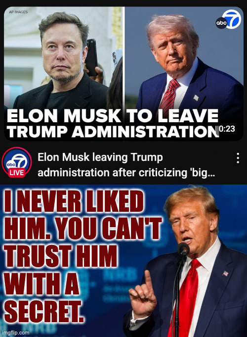 Four months is some kind of record though. | I NEVER LIKED
HIM. YOU CAN'T
TRUST HIM
WITH A
SECRET. | image tagged in memes,break ups | made w/ Imgflip meme maker