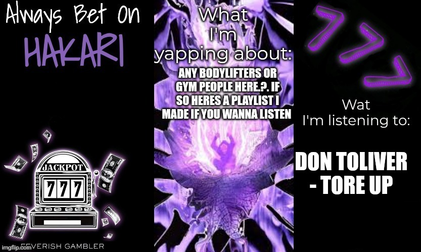 Link in comments | ANY BODYLIFTERS OR GYM PEOPLE HERE.?. IF SO HERES A PLAYLIST I MADE IF YOU WANNA LISTEN; DON TOLIVER - TORE UP | made w/ Imgflip meme maker