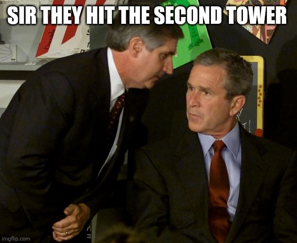 they hit the second tower | SIR THEY HIT THE SECOND TOWER | image tagged in they hit the second tower | made w/ Imgflip meme maker
